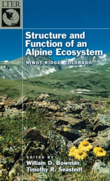 Structure and Function of an Alpine Ecosystem : Niwot Ridge, Colorado