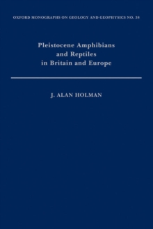 Pleistocene Amphibians and Reptiles in Britain and Europe