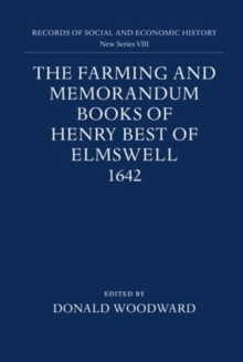 The Farming and Memorandum Books of Henry Best of Elmswell, 1642 : With a Glossary and Linguistic Commentary by Peter McClure
