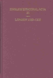 English Episcopal Acta 26, London 1189-1228