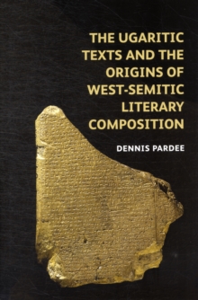 The Ugaritic Texts and the Origins of West-Semitic Literary Composition