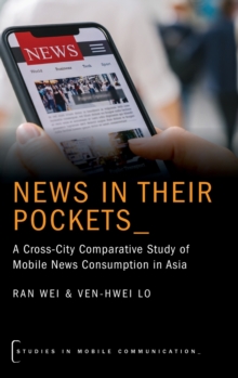 News in their Pockets : A Cross-City Comparative Study of Mobile News Consumption in Asia