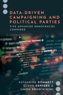 Data-Driven Campaigning and Political Parties : Five Advanced Democracies Compared