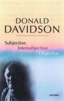 Subjective, Intersubjective, Objective : Philosophical Essays Volume 3, Paperback Book Subjective, Intersubjective, Objective : Philosophical Essays Volume 3, Paperback Book
