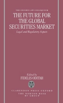 The Future for the Global Securities Market - Legal and Regulatory Aspects