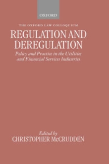 Regulation and Deregulation : Policy and Practice in the Utilities and Financial Services Industries