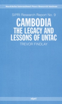 Cambodia : The Legacy and Lessons of UNTAC