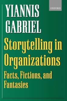 Storytelling in Organizations : Facts, Fictions, and Fantasies, Paperback Book Storytelling in Organizations : Facts, Fictions, and Fantasies, Paperback Book