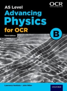 A Level Advancing Physics for OCR Year 1 and AS Student Book (OCR B), Paperback Book A Level Advancing Physics for OCR Year 1 and AS Student Book (OCR B), Paperback Book