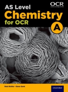 A Level Chemistry A for OCR Year 1 and AS Student Book, Paperback Book A Level Chemistry A for OCR Year 1 and AS Student Book, Paperback Book