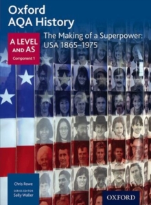 Oxford AQA History for A Level: The Making of a Superpower: USA 1865-1975, Paperback Book Oxford AQA History for A Level: The Making of a Superpower: USA 1865-1975, Paperback Book