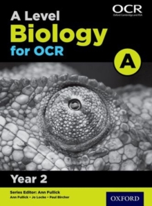 A Level Biology for OCR Year 2 Student Book, Paperback Book A Level Biology for OCR Year 2 Student Book, Paperback Book