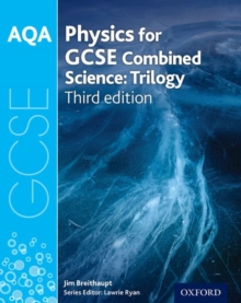 AQA GCSE Physics for Combined Science (Trilogy) Student Book, Paperback Book AQA GCSE Physics for Combined Science (Trilogy) Student Book, Paperback Book