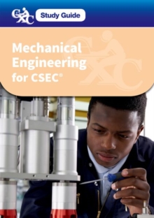 CXC Study Guide: Mechanical Engineering for CSEC : A CXC Study Guide