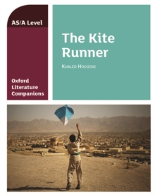 Oxford Literature Companions: The Kite Runner, Paperback / softback Book Oxford Literature Companions: The Kite Runner, Paperback / softback Book