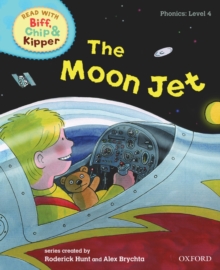 Oxford Reading Tree Read With Biff, Chip, and Kipper: Phonics: Level 4: The Moon Jet, Hardback Book Oxford Reading Tree Read With Biff, Chip, and Kipper: Phonics: Level 4: The Moon Jet, Hardback Book