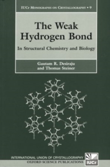 The Weak Hydrogen Bond : In Structural Chemistry and Biology