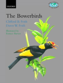 The Bowerbirds : Ptilonorhynchidae