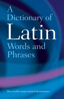 A Dictionary of Latin Words and Phrases, Paperback / softback Book A Dictionary of Latin Words and Phrases, Paperback / softback Book