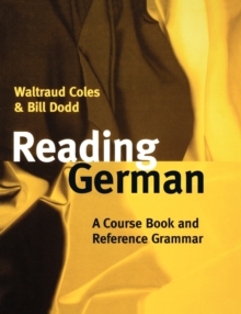 Reading German : A Course Book and Reference Grammar, Paperback Book Reading German : A Course Book and Reference Grammar, Paperback Book