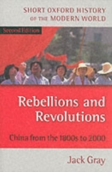 Rebellions and Revolutions : China from the 1880s to 2000