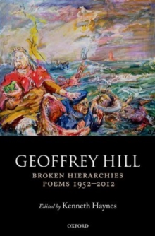Broken Hierarchies : Poems 1952-2012, Paperback / softback Book Broken Hierarchies : Poems 1952-2012, Paperback / softback Book