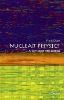 Nuclear Physics: A Very Short Introduction, Paperback / softback Book Nuclear Physics: A Very Short Introduction, Paperback / softback Book