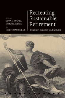 Recreating Sustainable Retirement : Resilience, Solvency, and Tail Risk