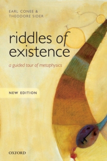 Riddles of Existence : A Guided Tour of Metaphysics: New Edition, Paperback Book Riddles of Existence : A Guided Tour of Metaphysics: New Edition, Paperback Book
