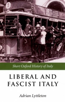 Liberal and Fascist Italy : 1900-1945