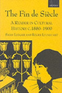 The Fin de Siecle : A Reader in Cultural History, c.1880-1900, Paperback Book The Fin de Siecle : A Reader in Cultural History, c.1880-1900, Paperback Book