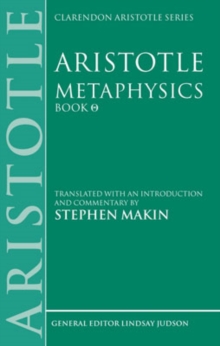 Aristotle: Metaphysics Theta : Translated with an introduction and commentary, Paperback / softback Book Aristotle: Metaphysics Theta : Translated with an introduction and commentary, Paperback / softback Book