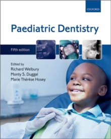 Paediatric Dentistry, Paperback / softback Book Paediatric Dentistry, Paperback / softback Book