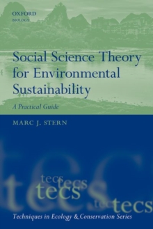 Social Science Theory for Environmental Sustainability : A Practical Guide, Paperback / softback Book Social Science Theory for Environmental Sustainability : A Practical Guide, Paperback / softback Book