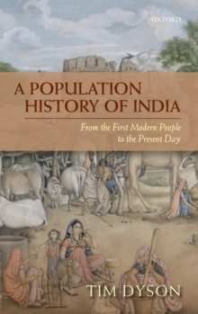 A Population History of India : From the First Modern People to the Present Day, Hardback Book A Population History of India : From the First Modern People to the Present Day, Hardback Book