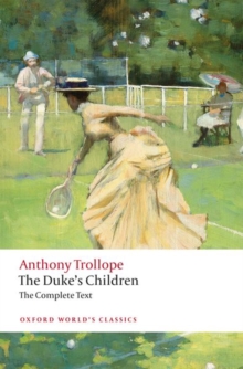 The Duke's Children Complete : Extended edition, Paperback / softback Book The Duke's Children Complete : Extended edition, Paperback / softback Book