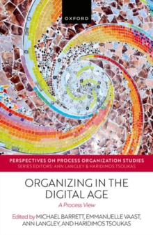Organizing in the Digital Age : A Process View