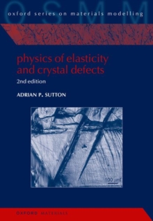 Physics of Elasticity and Crystal Defects : 2nd Edition
