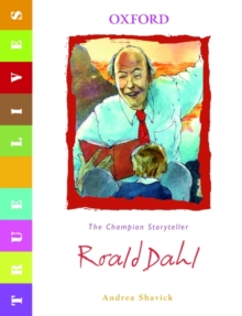 True Lives: Roald Dahl, Paperback Book True Lives: Roald Dahl, Paperback Book