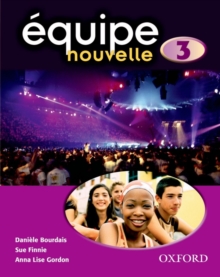 Equipe Nouvelle: Part 3: Student's Book, Paperback Book Equipe Nouvelle: Part 3: Student's Book, Paperback Book