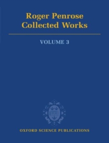 Roger Penrose: Collected Works : Volume 3: 1976-1980, Hardback Book Roger Penrose: Collected Works : Volume 3: 1976-1980, Hardback Book