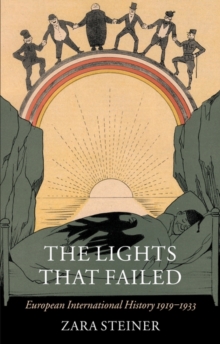 The Lights that Failed : European International History 1919-1933