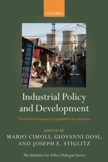 Industrial Policy and Development : The Political Economy of Capabilities Accumulation