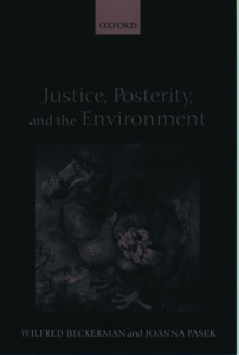 Justice, Posterity, and the Environment, Paperback / softback Book Justice, Posterity, and the Environment, Paperback / softback Book