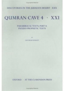 Discoveries in the Judaean Desert: Volume XXX. Parabiblical Texts, Part 4: Pseudo-Prophetic Texts