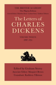 The British Academy/The Pilgrim Edition of the Letters of Charles Dickens: Volume 12: 1868-1870