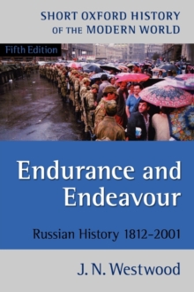 Endurance and Endeavour : Russian History 1812-2001