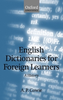 English Dictionaries for Foreign Learners : A History