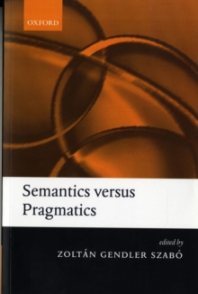 Semantics versus Pragmatics, Paperback / softback Book Semantics versus Pragmatics, Paperback / softback Book