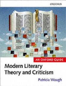 Literary Theory and Criticism : An Oxford Guide, Paperback Book Literary Theory and Criticism : An Oxford Guide, Paperback Book